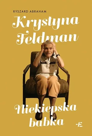 eBook Krystyna Feldman. Niekiepska babka - Ryszard Abraham mobi epub