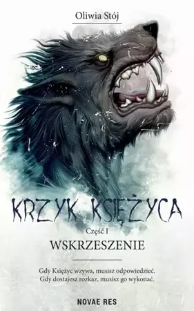 eBook Krzyk księżyca. Część I: Wskrzeszenie - Oliwia Stój mobi epub