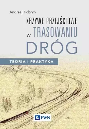eBook Krzywe przejściowe w trasowaniu dróg - Andrzej Kobryń mobi epub