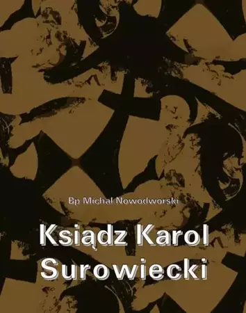 eBook Ksiądz Karol Surowiecki - Michał Bp Nowodworski epub mobi