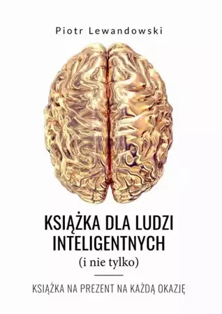 eBook Książka dla ludzi inteligentnych (i nie tylko) - Piotr Lewandowski