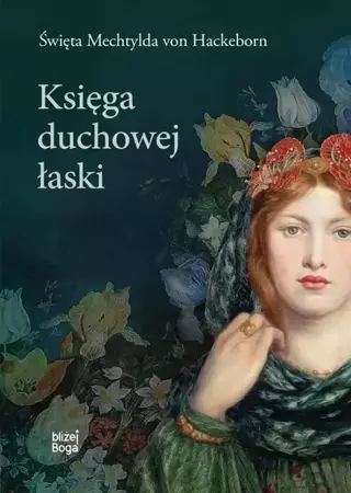 eBook Księga duchowej łaski - św. von Mechtylda Hackeborn epub mobi