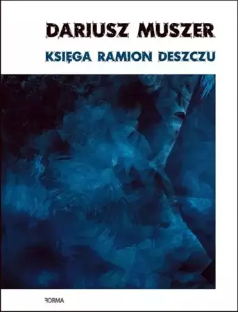 eBook Księga ramion deszczu - Dariusz Muszer