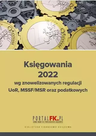 eBook Księgowania 2022 wg znowelizowanych regulacji uor, MSSF/MSR oraz podatkowych - Katarzyna Trzpioła epub mobi