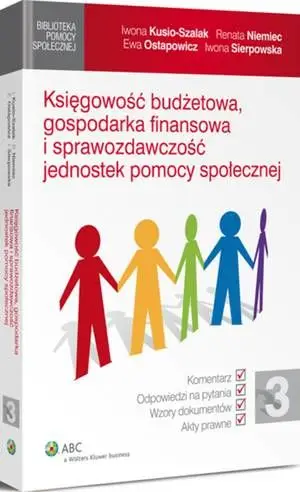 eBook Księgowość budżetowa, gospodarka finansowa i sprawozdawczość jednostek pomocy społecznej - Adam Bartosiewicz