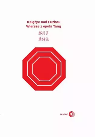 eBook Księżyc nad Fuzhou. Wiersze z epoki Tang - Praca zbiorowa mobi epub