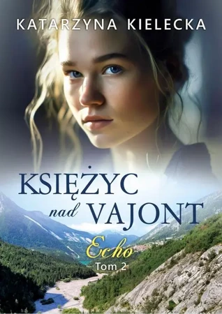 eBook Księżyc nad Vajont. Echo tom 2 - Katarzyna Kielecka epub mobi