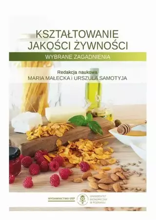 eBook Kształtowanie jakości żywności. Wybrane zagadnienia - Maria Małecka