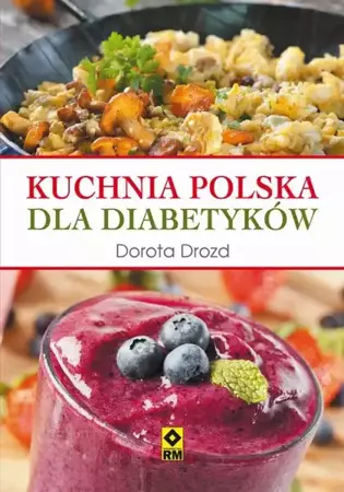 eBook Kuchnia polska dla diabetyków - Dorota Drozd epub mobi