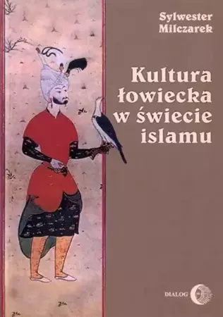 eBook Kultura łowiecka w świecie islamu - Sylwester Milczarek mobi epub