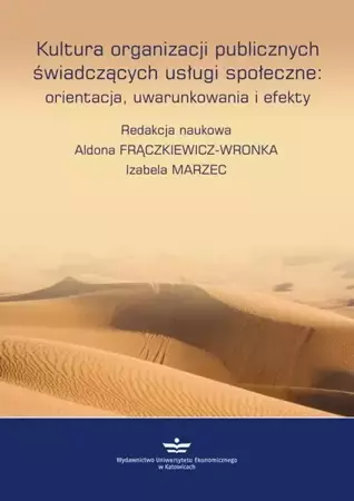 eBook Kultura organizacji publicznych świadczących usługi społeczne: orientacje, uwarunkowania, efekty - Aldona Frączkiewicz-Wronka