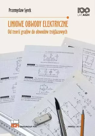 eBook LINIOWE OBWODY ELEKTRYCZNE OD TEORII GRAFÓW DO OBWODÓW TRÓJFAZOWYCH - Przemysław Syrek