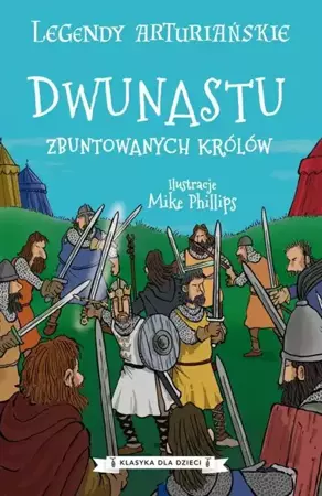 eBook Legendy arturiańskie. Tom 4. Dwunastu zbuntowanych królów - Autor nieznany mobi epub