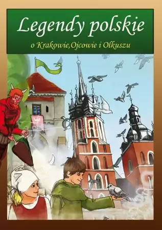 eBook Legendy polskie o Krakowie, Ojcowie i Olkuszu - Małgorzata Korczyńska