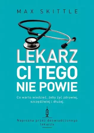 eBook Lekarz ci tego nie powie - Max Skittle mobi epub