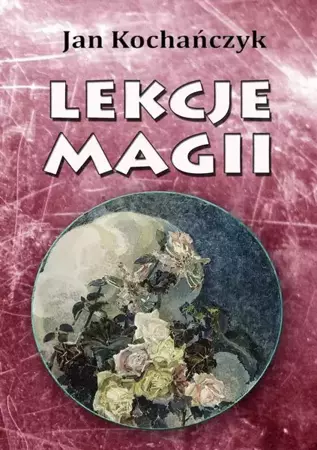 eBook Lekcje magii - Jan Kochańczyk mobi epub