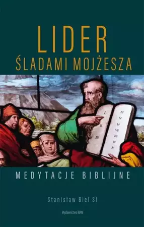 eBook Lider. Śladami Mojżesza. Medytacje biblijne - Stanisław Biel epub