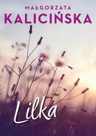 eBook Lilka - Małgorzata Kalicińska epub mobi