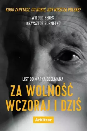 eBook List do Marka Edelmana. Za wolność wczoraj i dziś - Witold Bereś mobi epub