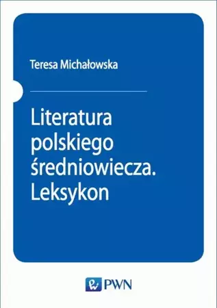 eBook Literatura polskiego średniowiecza. Leksykon - Teresa Michałowska mobi epub