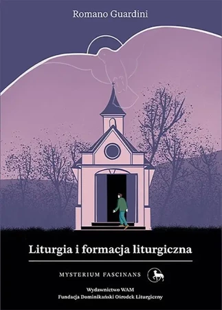 eBook Liturgia i formacja liturgiczna Mysterium Fascinans - Romano Guardini epub mobi