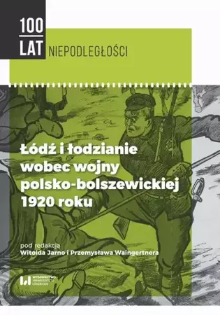 eBook Łódź i łodzianie wobec wojny polsko-bolszewickiej 1920 roku - Witold Jarno