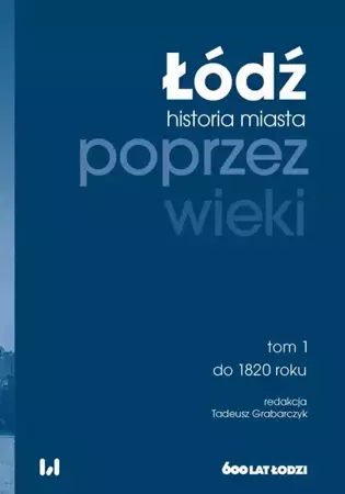 eBook Łódź poprzez wieki - Tadeusz Grabarczyk epub mobi