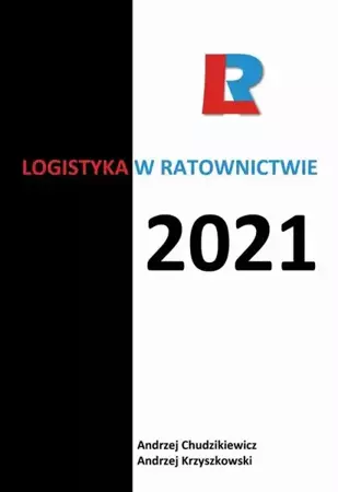 eBook Logistyka w ratownictwie 2021 - redakcja naukowa