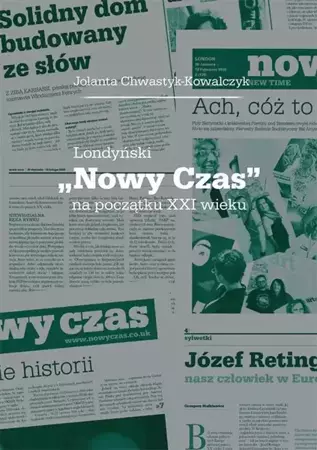 eBook Londyński „Nowy Czas” na początku XXI wieku - Jolanta Chwastyk-Kowalczyk