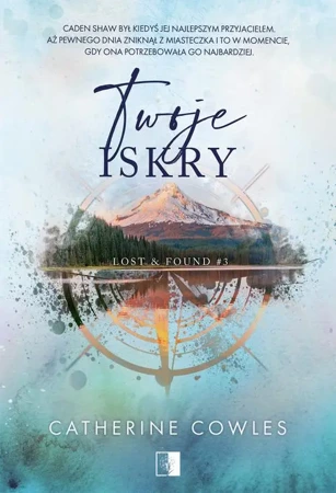 eBook Lost &amp; Found T.3 Twoje iskry - Catherine Cowles epub mobi