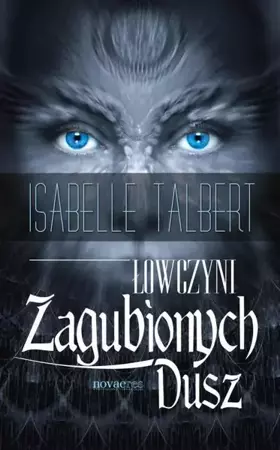 eBook Łowczyni Zagubionych Dusz - Isabelle Talbert epub mobi