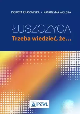 eBook Łuszczyca: trzeba wiedzieć, że… - Dorota Krasowska mobi epub