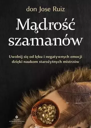 eBook Mądrość szamanów - don Jose Ruiz mobi epub