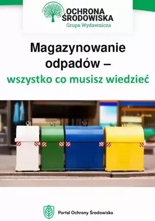 eBook Magazynowanie odpadów – wszystko, co musisz wiedzieć - Praca Zbiorowa