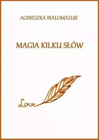 eBook Magia kilku słów - Agnieszka Białomazur mobi epub