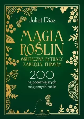 eBook Magia roślin - skuteczne rytuały, zaklęcia, eliksiry - Juliet Diaz mobi epub