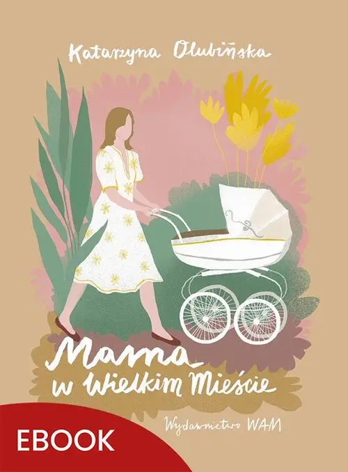 eBook Mama w wielkim mieście - Katarzyna Olubińska epub mobi