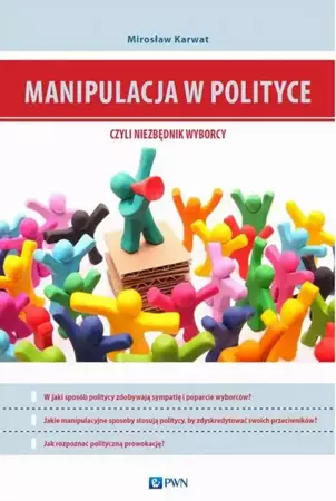 eBook Manipulacja w polityce - niezbędnik wyborcy - Mirosław Karwat mobi epub