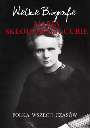 eBook Maria Skłodowska-Curie. Polka wszech czasów - Marcin Pietruszewski