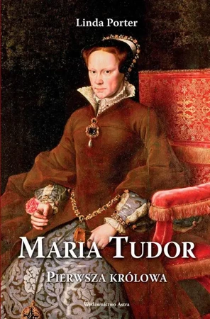 eBook Maria Tudor. Pierwsza królowa - Linda Porter mobi epub