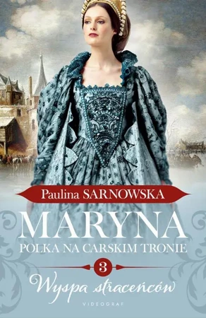 eBook Maryna. Polka na carskim tronie. Część 3. Wyspa straceńców - Paulina Sarnowska mobi epub