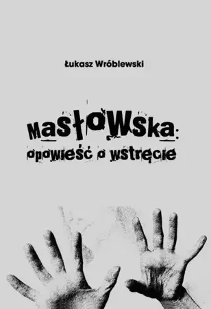 eBook Masłowska opowieść o wstręcie - Łukasz Wróblewski