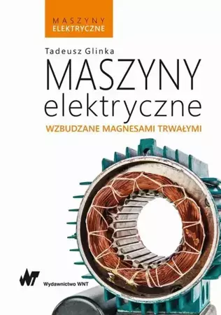 eBook Maszyny elektryczne wzbudzane magnesami trwałymi - Tadeusz Glinka mobi epub