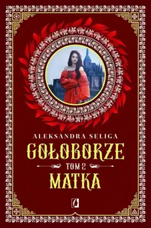 eBook Matka. Gołoborze. Tom 2 - Aleksandra Seliga mobi epub