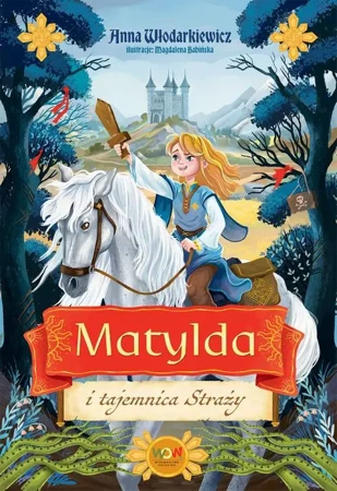 eBook Matylda i tajemnica Straży - Anna Włodarkiewicz mobi epub