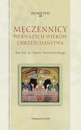 eBook Męczennicy pierwszych wieków chrześcijaństwa - Marek Starowieyski epub