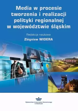 eBook Media w procesie tworzenia i realizacji polityki regionalnej w województwie śląskim - Zbigniew Widera