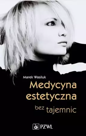 eBook Medycyna estetyczna bez tajemnic - Marek Wasiluk mobi epub