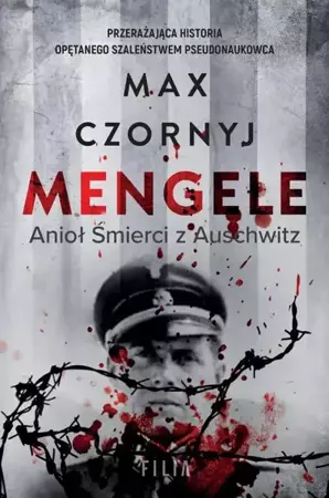 eBook Mengele. Anioł Śmierci z Auschwitz - Max Czornyj mobi epub