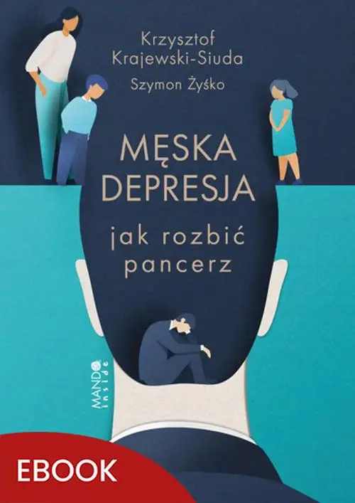 eBook Męska depresja Jak rozbić pancerz - Krzysztof Krajewski-Siuda epub mobi